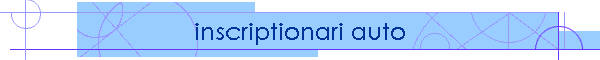 inscriptionari auto