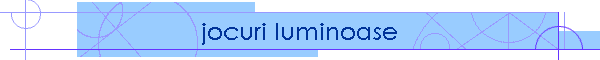 jocuri luminoase